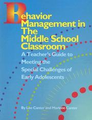 Cover of: Behavior Management in the Middle School Classroom by Lee Canter, Marlene Canter