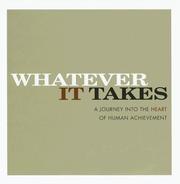 Cover of: Whatever It Takes: A Journey Into The Heart Of Human Achievement (Gift of Inspirations)