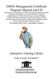 Cover of: OSHA Management Certificate Program Manual and CD, Introductory But Comprehensive OSHA (Occupational Safety and Health) Training for the Manager of an ... Policies, and Surviving an OSHA Inspection | Daniel Farb