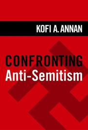 Cover of: Confronting Anti-Semitism: Essays by Kofi A. Annan, Elie Wiesel, et al