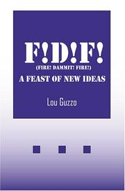 Cover of: F!D!F! (Fire! Dammit! Fire!): A Feast of New Ideas