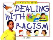 Cover of: Dealing with Racism (How Do I Feel about)