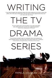 Writing the TV Drama Series by Pamela Douglas