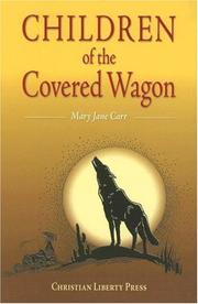 Children of the covered wagon by Mary Jane Carr