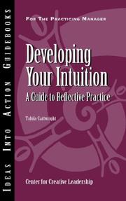 Cover of: Developing Your Intuition: A Guide to Reflective Practice
