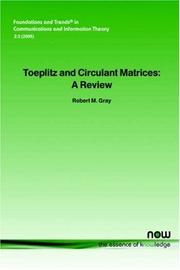 Cover of: Toeplitz and Circulant Matrices: A review (Foundations and Trends in Communications and Information The)