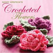 Cover of: Nicky Epstein's Crocheted Flowers by Nicky Epstein