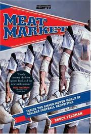 Cover of: Meat Market: INSIDE THE SMASH-MOUTH WORLD OF COLLEGE FOOTBALL RECRUITING
