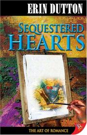 Cover of: Sequestered Hearts by Erin Dutton