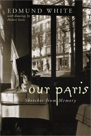 Cover of: Our Paris by Edmund White, Hubert Sorin