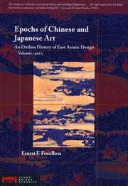 Epochs of Chinese & Japanese art : an outline history of east Asiatic design