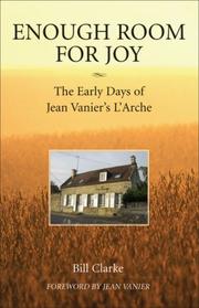 Cover of: Enough Room for Joy: The Early Days of Jean Vanier's L'Arche