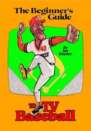 Cover of: The beginner's guide to TV baseball