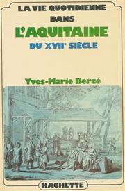 Cover of: La vie quotidienne dans l'Aquitaine du XVIIe siècle