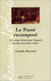 Cover of: Le passé recomposé: le roman historique français du dix-neuvième siècle
