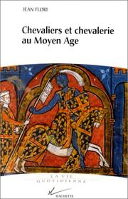 Cover of: Chevaliers et chevalerie au Moyen Age