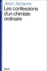 Cover of: Les confessions d'un chimiste ordinaire