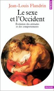 Cover of: Le Sexe et l'Occident : Evolution des attitudes et des comportements