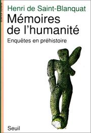 Cover of: Mémoires de l'humanité: enquêtes en préhistoire