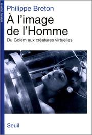 Cover of: A l'image de l'homme: du Golem aux créatures virtuelles