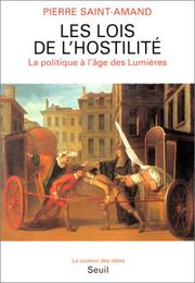 Cover of: Les lois de l'hostilité: la politique à l'âge des Lumières