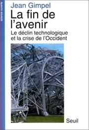 Cover of: La fin de l'avenir by Jean Gimpel