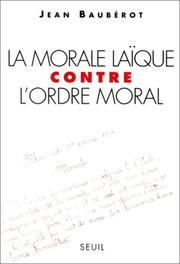 Cover of: La morale laïque contre l'ordre moral