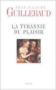 Cover of: La tyrannie du plaisir
