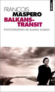 Balkans-Transit by François Maspero, Klavdij Sluban