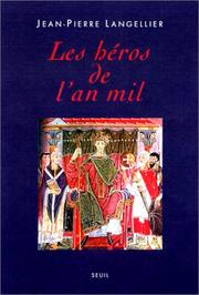 Les héros de l'an mil by Jean-Pierre Langellier
