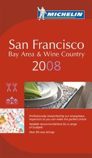 Cover of: Michelin Red Guide 2008 San Francisco Bay Area and Wine Country (Michelin Guide San Francisco, Bay Area & Wine Country)