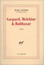 Gaspard, Melchior & Balthazar by Michel Tournier