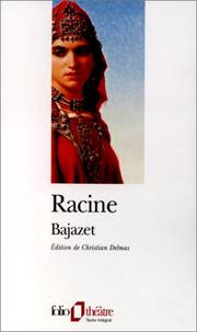 Cover of: Bajazet by Jean Racine, Christian Delmas