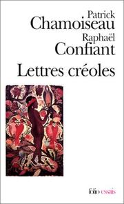 Cover of: Lettres créoles: tracées antillaises et continentales de la littérature : Haïti, Guadeloupe, Martinique, Guyane, 1635-1975