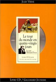 Cover of: Le Tour du monde en quatre-vingts jours by Jules Verne, Benett L., C. de Neuville, Bernard Pivot, Erik Orsenna