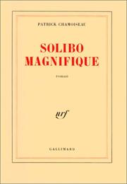 Solibo Magnifique by Patrick Chamoiseau
