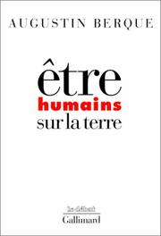 Cover of: Etre humains sur la terre: principes d'éthique de l'écoumène