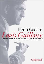 Cover of: Louis Guilloux: romancier de la condition humaine : essai