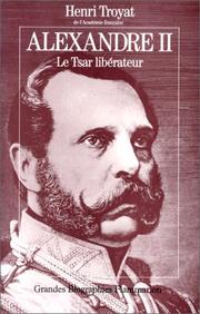 Cover of: Alexandre II: le tsar libérateur
