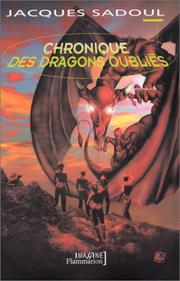 Cover of: Chronique des dragons oubliés by Jacques Sadoul