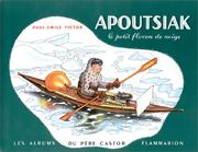 Cover of: Apoutsiak le petit flocon de neige