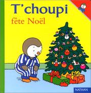 T'Choupi Fete Noel by Thierry Courtin