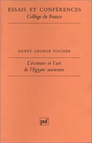Cover of: L' écriture et l'art de l'Egypte ancienne: quatre leçons sur la paléographie et l'épigraphie pharaoniques
