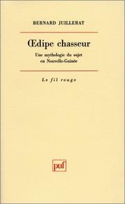 Cover of: Œdipe chasseur: une mythologie du sujet en Nouvelle-Guinée