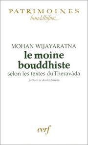 Cover of: Le moine bouddhiste: selon les textes du Theravâda