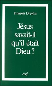 Jésus savait-il qu'il était Dieu? by François Dreyfus