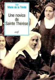 Cover of: Une novice de Sainte Thérèse, sœur Marie de la Trinité, carmélite de Lisieux: souvenirs et témoignages