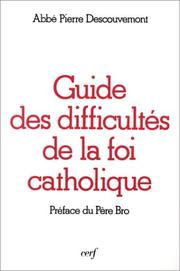 Cover of: Guide des difficultés de la foi catholique