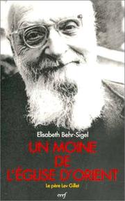 Cover of: Lev Gillet, "un moine de l'Eglise d'Orient": un libre croyant universaliste, évangélique et mystique