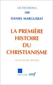 Cover of: La première histoire du christianisme: les Actes des apôtres